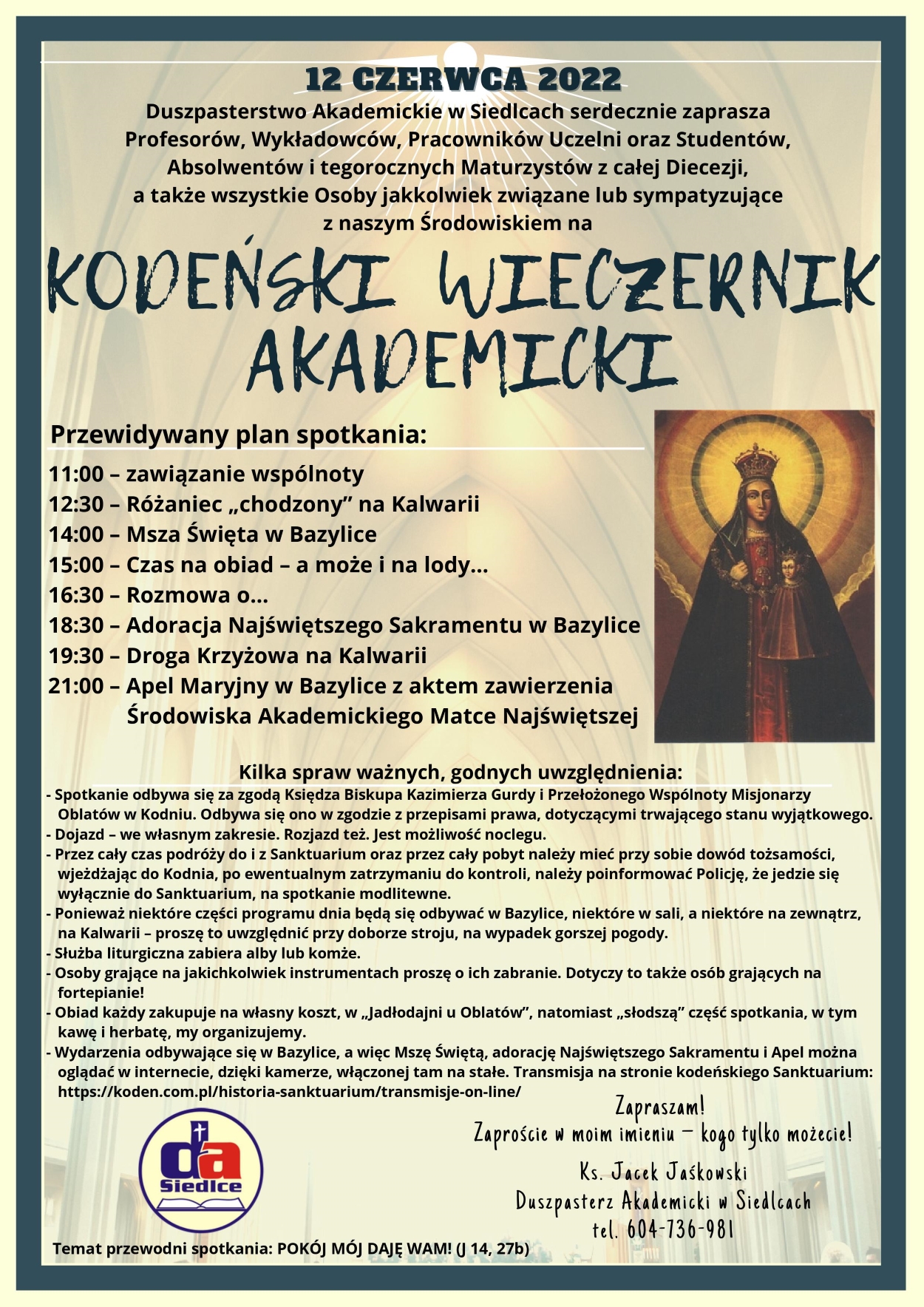 12 czerwca 2022, Pielgrzymka Świata akademickiego do Sanktuarium Matki Bożej w Kodniu, pod nazwą: KODEŃSKI WIECZERNIK AKADEMICKI.