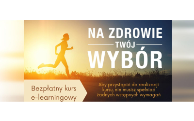  Bezpłątny kurs e-learningowy „Na zdrowie – Twój wybór”, plakat.