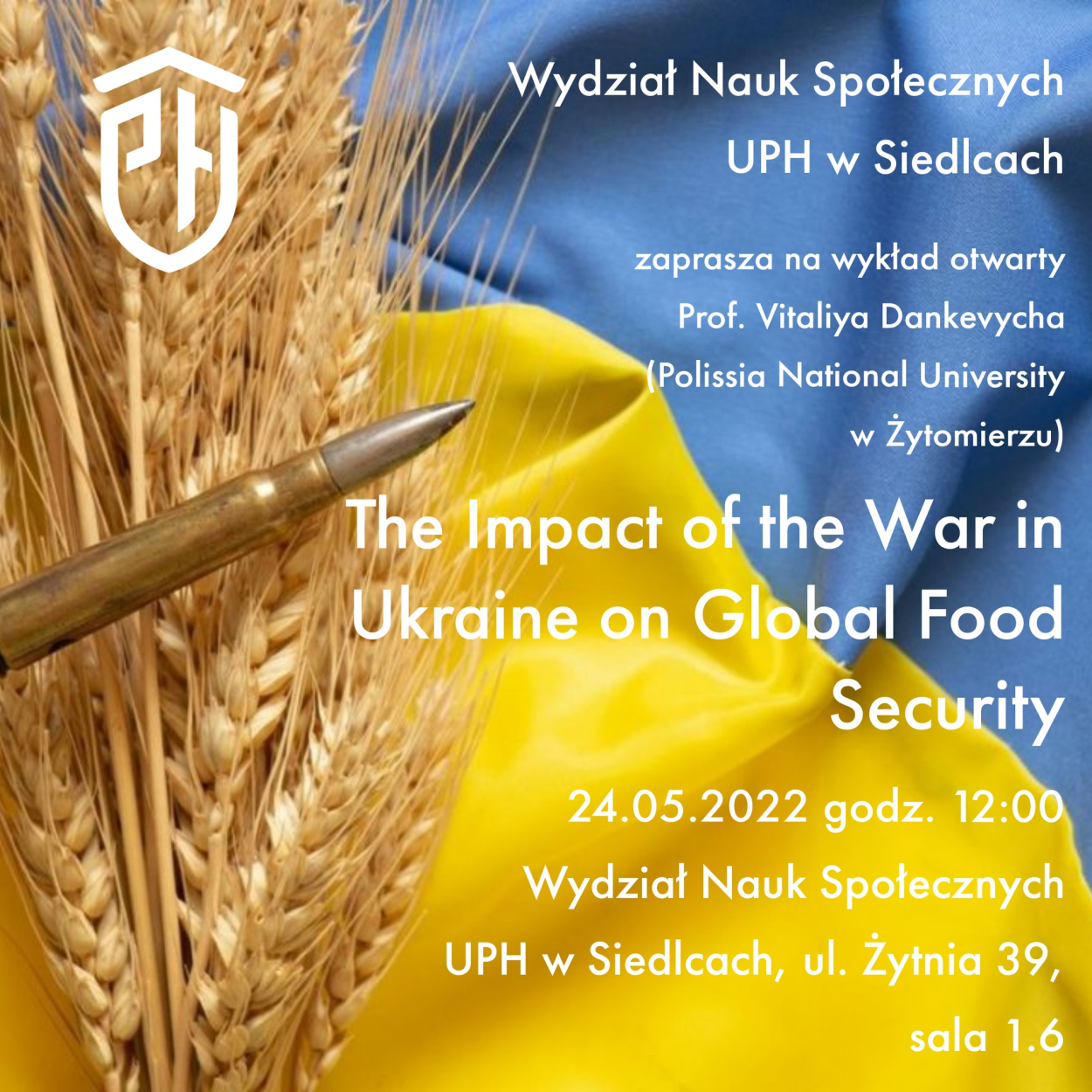 Wykład otwarty prof. Vitaliya Dankevicha z Polissia National University, Ukraine, pt. "The Impact of the War in Ukraine on Global Food Security"